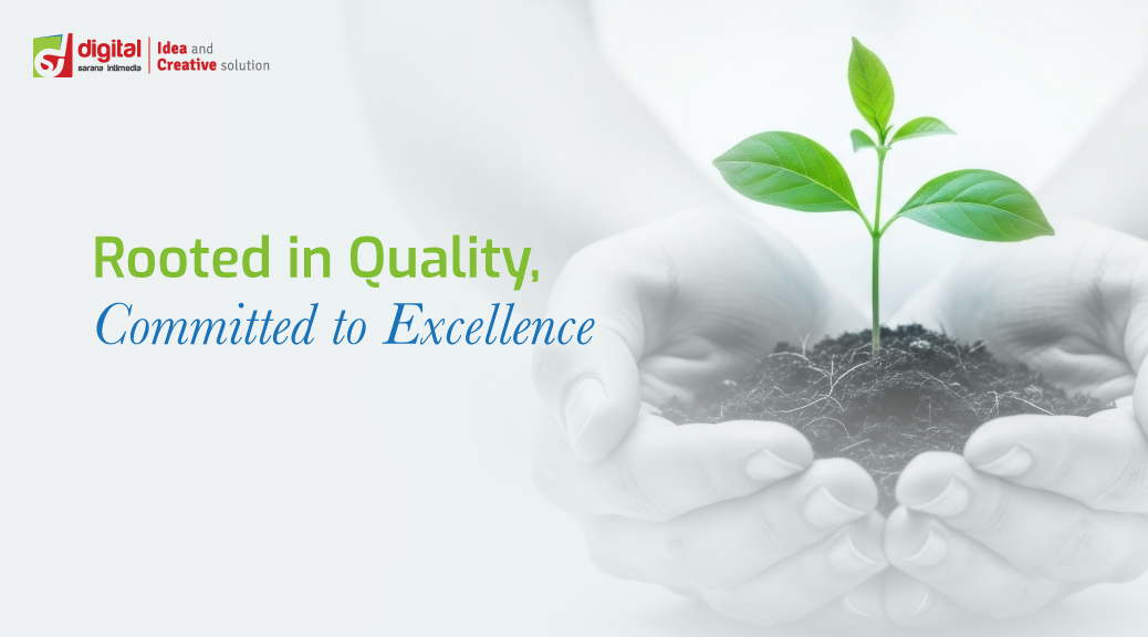 Rooted in Quality, Committed to Excellence